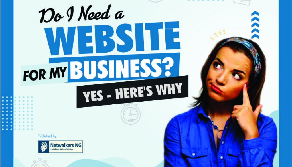 Do I Need a Website for My Business? Yes - Here's 6 Proven Reasons.