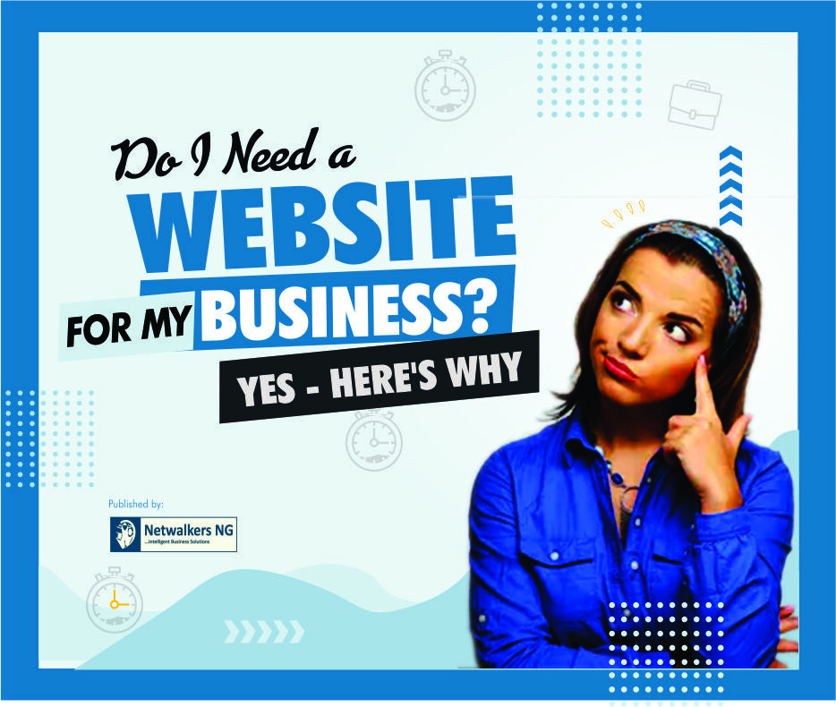 Do I Need a Website for My Business? Yes - Here's 6 Proven Reasons.