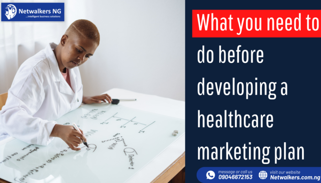 What you need to do before developing a healthcare marketing plan