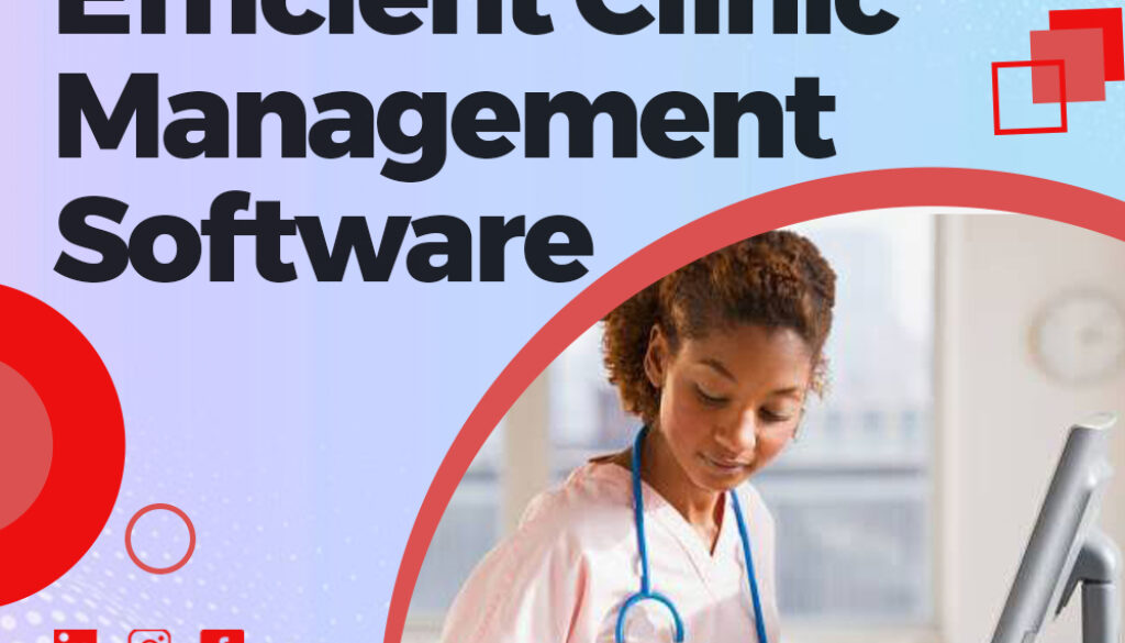 Efficient clinic management software