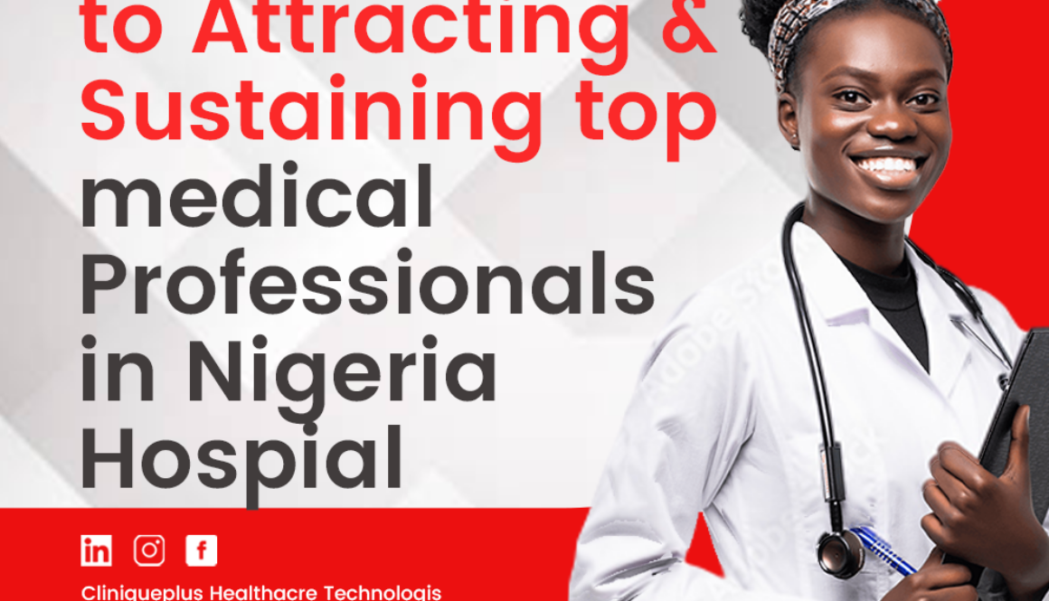 insider secrets to acttracting & sustaining medical professionals in nigerian hospital