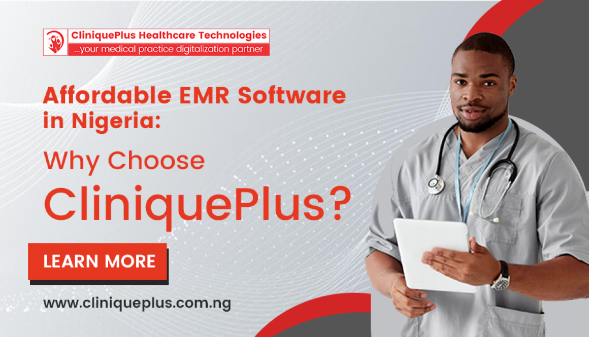 Affordable EMR Software in Nigeria Why Choose CliniquePlus