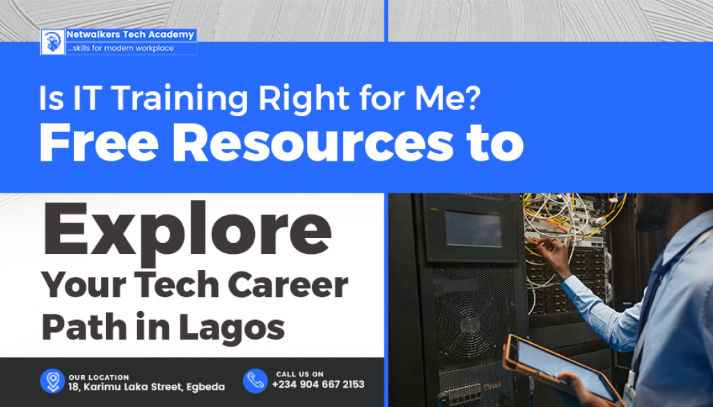 Is IT Training Right for me ? Free Resources to Explore your Tech Career Path in Lagos