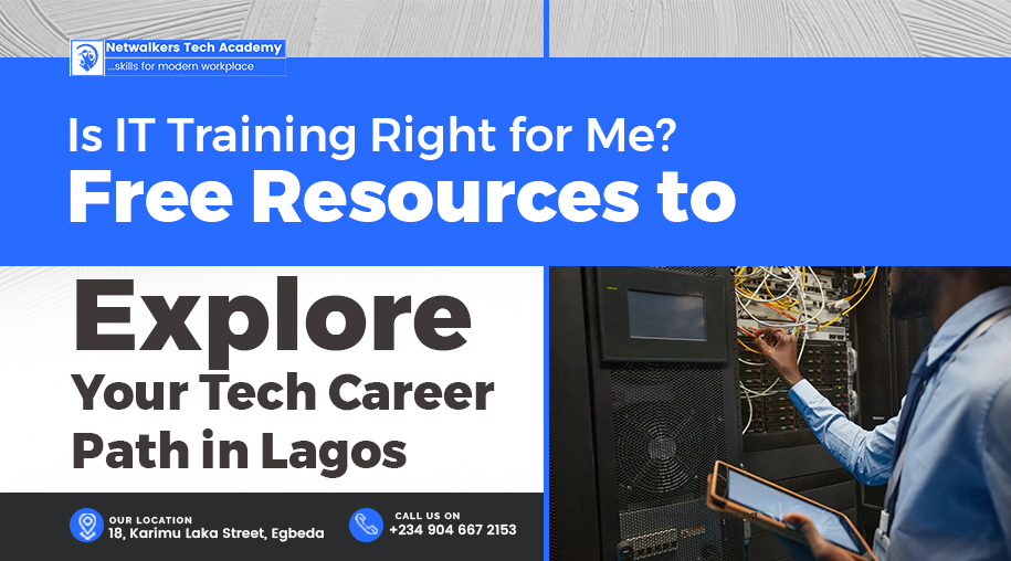 Is IT Training Right for me ? Free Resources to Explore your Tech Career Path in Lagos