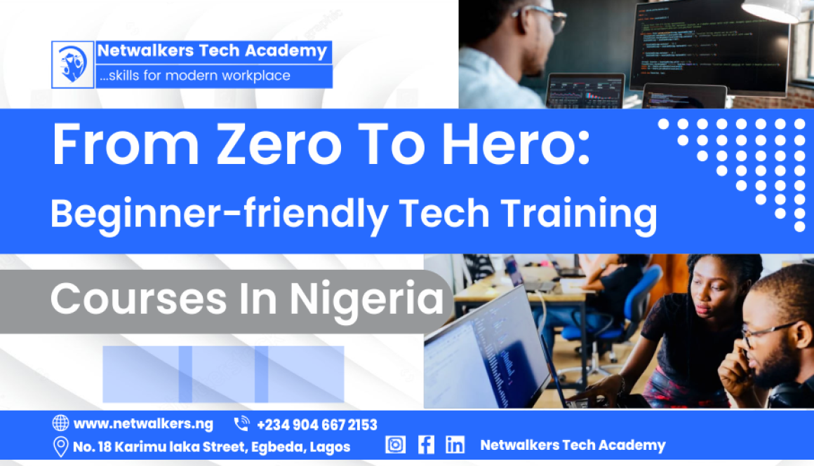 From Zero to Hero: Beginner-Friendly Tech Training Courses in Nigeria